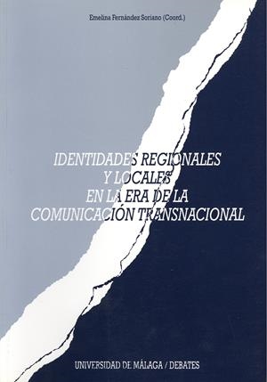 IDENTIDADES REGIONALES Y LOCALES EN LA ERA DE LA COMUNICACI | 9788474966961 | FERNANDEZ SORIANO,EMELINA | Galatea Llibres | Llibreria online de Reus, Tarragona | Comprar llibres en català i castellà online