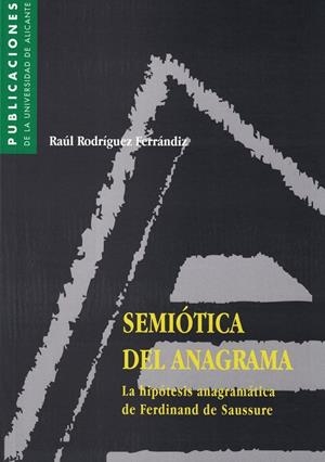 SEMIOTICA DEL ANAGRAMA | 9788479084042 | RODRIGUEZ FERRANDIZ, RAUL | Galatea Llibres | Llibreria online de Reus, Tarragona | Comprar llibres en català i castellà online