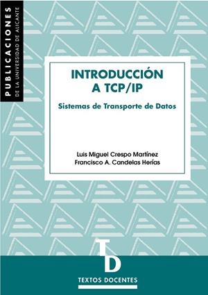 INTRODUCCION A TCP/IP. SISTEMAS DE TRANSPORTE DE DATOS | 9788479084356 | CRESPO MARTINEZ, LUIS MIGUEL | Galatea Llibres | Librería online de Reus, Tarragona | Comprar libros en catalán y castellano online