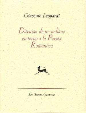 DISCURSO DE UN ITALIANO EN TORNO A LA POESIA ROMANTICA | 9788481912142 | LEOPARDI, GIACOMO | Galatea Llibres | Llibreria online de Reus, Tarragona | Comprar llibres en català i castellà online