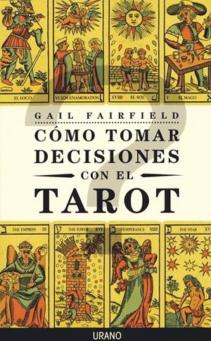 COMO TOMAR DECISIONES CON ELTAROT | 9788479532208 | FAIRFIELD, GAIL | Galatea Llibres | Librería online de Reus, Tarragona | Comprar libros en catalán y castellano online