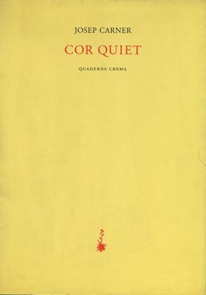 COR QUIET | 9788477272182 | CARNER, JOSEP | Galatea Llibres | Librería online de Reus, Tarragona | Comprar libros en catalán y castellano online