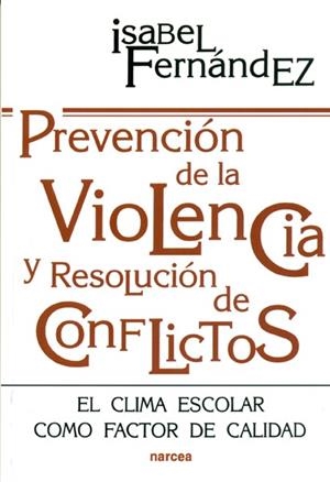 PREVENCION DE LA VIOLENCIA Y RESOLUCION DE CONFLICTOS | 9788427712560 | FERNANDEZ, ISABEL | Galatea Llibres | Llibreria online de Reus, Tarragona | Comprar llibres en català i castellà online