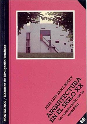 ARQUITECTURA EN EL SIGLO XX | 9788489354654 | SANZ BOTEY, JOSE LUIS | Galatea Llibres | Librería online de Reus, Tarragona | Comprar libros en catalán y castellano online