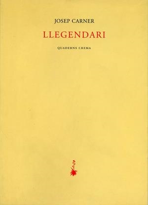 LLEGENDARI | 9788477272427 | CARNER, JOSEP | Galatea Llibres | Librería online de Reus, Tarragona | Comprar libros en catalán y castellano online