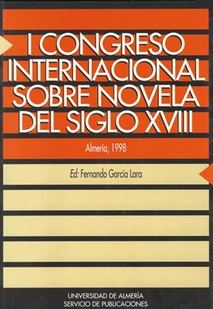 I CONGRESO INTERNACIONAL SOBRE NOVELA DEL SIGLO XVIII | 9788482401157 | GARCIA LARA, FERNANDO | Galatea Llibres | Librería online de Reus, Tarragona | Comprar libros en catalán y castellano online