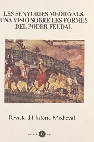 SENYORIES MEDIEVALS.UNA VISIO SOBRE LES FORMES DEL PODER FEU | 9788437034836 | VARIOS AUTORES | Galatea Llibres | Librería online de Reus, Tarragona | Comprar libros en catalán y castellano online