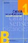 CATALA SENSE DISTANCIES 1.CURS D'AUTOAPRENENTATGE NIVEL B | 9788473065320 | DIVERSOS AUTORS | Galatea Llibres | Llibreria online de Reus, Tarragona | Comprar llibres en català i castellà online