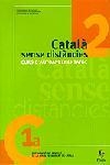 CATALA SENSE DISTANCIES 2.CURS D'AUTOAPREN.NIVEL C.1ª PART | 9788473065337 | DIVERSOS AUTORS | Galatea Llibres | Llibreria online de Reus, Tarragona | Comprar llibres en català i castellà online