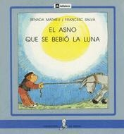 ASNO QUE SE BEBIO LA LUNA, EL | 9788424627553 | MATHIEU, RENADA | Galatea Llibres | Librería online de Reus, Tarragona | Comprar libros en catalán y castellano online