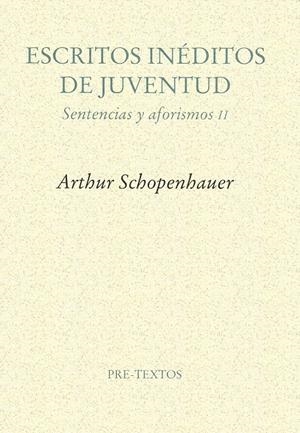 ESCRITOS INEDITOS DE JUVENTUD.SENTENCIAS Y AFORISMOS II | 9788481912203 | SCHOPENHAUER | Galatea Llibres | Llibreria online de Reus, Tarragona | Comprar llibres en català i castellà online