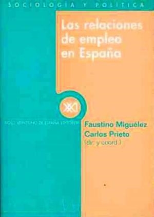 RELACIONES DE EMPLEO EN ESPAÑA, LA. | 9788432309823 | MIGUELEZ, FAUSTINO | Galatea Llibres | Librería online de Reus, Tarragona | Comprar libros en catalán y castellano online