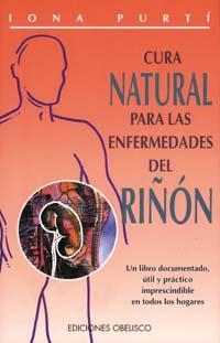 CURA NATURAL PARA LAS ENFERMEDADES DEL RIÑON | 9788477206613 | PURTI, IONA | Galatea Llibres | Llibreria online de Reus, Tarragona | Comprar llibres en català i castellà online
