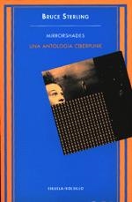 MIRRORSHADES.UNA ANTOLOGIA CIBERPUNK    (DIP) | 9788478444182 | STERLING, BRUCE | Galatea Llibres | Llibreria online de Reus, Tarragona | Comprar llibres en català i castellà online