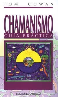 CHAMANISMO. GUIA PRACTICA | 9788477205814 | COWAN, TOM | Galatea Llibres | Librería online de Reus, Tarragona | Comprar libros en catalán y castellano online