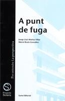 A PUNT DE FUGA | 9788476022016 | MUÑOZ VILLAR, J.L. - ROSES GONZALEZ, M. | Galatea Llibres | Llibreria online de Reus, Tarragona | Comprar llibres en català i castellà online