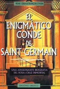 ENIGMATICO CONDE DE SAINT GERMAIN, EL | 9788477206415 | CERIA, PIERRE - ETHUIN, FRANÇOIS | Galatea Llibres | Librería online de Reus, Tarragona | Comprar libros en catalán y castellano online
