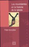 MOVIMIENTOS EN LA HISTORIA DE LA IGLESIA, LOS | 9788474905113 | GONZALEZ, FIDEL | Galatea Llibres | Librería online de Reus, Tarragona | Comprar libros en catalán y castellano online