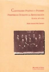 CLIENTISMO POLITICO Y PODERES PERIFERICOS DURANTE LA RESTAUR | 9788495089175 | PEÑA GUERRERO, MARIA ANTONIA | Galatea Llibres | Llibreria online de Reus, Tarragona | Comprar llibres en català i castellà online