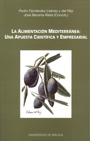 ALIMENTACION MEDITERRANEA:UNA APUESTA CIENTIFICA Y EMPRESARI | 9788474966954 | FERNANDEZ-LLEBREZ - BECERRA RATIA (COORD) | Galatea Llibres | Llibreria online de Reus, Tarragona | Comprar llibres en català i castellà online