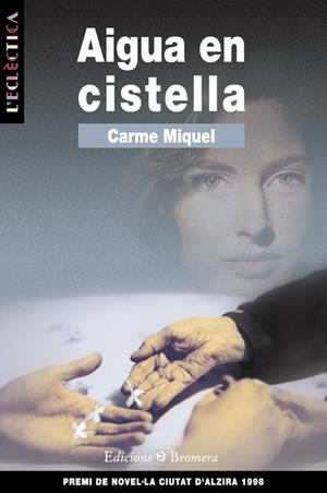 AIGUA EN LA CISTELLA | 9788476604427 | MIQUEL, CARME | Galatea Llibres | Llibreria online de Reus, Tarragona | Comprar llibres en català i castellà online