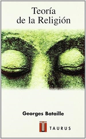 TEORIA DE LA RELIGION | 9788430602766 | BATAILLE, GEORGES | Galatea Llibres | Llibreria online de Reus, Tarragona | Comprar llibres en català i castellà online