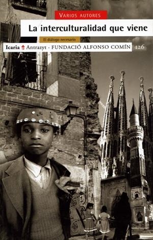 INTERCULTURALIDAD QUE VIENE, LA | 9788474263831 | FUNDACIÓN ALFONSO COMÍN | Galatea Llibres | Llibreria online de Reus, Tarragona | Comprar llibres en català i castellà online