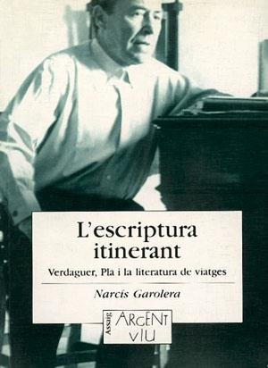 ESCRIPTURA ITINERANT, L'.VERDAGUER, PLA I LA LITERATURA | 9788479355203 | GAROLERA, NARCIS | Galatea Llibres | Llibreria online de Reus, Tarragona | Comprar llibres en català i castellà online