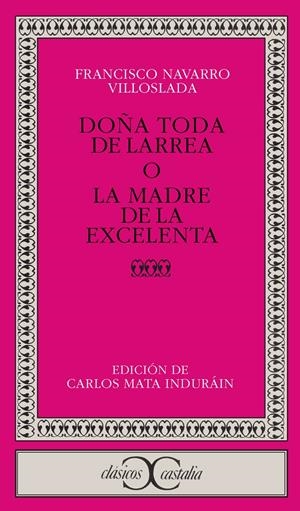 DOÑA TODA DE LARREA O LA MADRE DE LA EXCELENTA | 9788470398025 | NAVARRO VILLOSLADA, FRANCISCO | Galatea Llibres | Llibreria online de Reus, Tarragona | Comprar llibres en català i castellà online