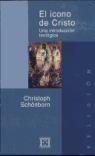 ICONO DE CRISTO, EL. UNA INTRODUCCION TEOLOGICA | 9788474905137 | SCHONBORN, CHRISTOPH | Galatea Llibres | Librería online de Reus, Tarragona | Comprar libros en catalán y castellano online