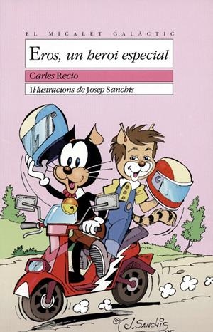 EROS, UN HEROE ESPECIAL | 9788476602744 | RECIO, CARLES | Galatea Llibres | Llibreria online de Reus, Tarragona | Comprar llibres en català i castellà online