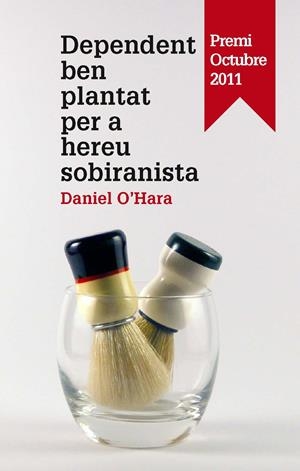 DEPENDENT BEN PLANTAT PER A HEREU SOBIRANISTA | 9788475029139 | O'HARA, DANIEL | Galatea Llibres | Llibreria online de Reus, Tarragona | Comprar llibres en català i castellà online