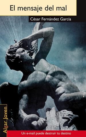 EL MENSAJE DEL MAL | 9788498455168 | FERNÁNDEZ GARCÍA, CÉSAR | Galatea Llibres | Librería online de Reus, Tarragona | Comprar libros en catalán y castellano online