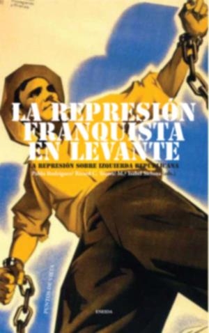 LA REPRESIÓN FRANQUISTA EN LEVANTE | 9788415458135 | RODRÍGUEZ CORTÉS, PABLO/TORRES FABRA, RICARD/SICLUNA LLETGET, ISABEL | Galatea Llibres | Librería online de Reus, Tarragona | Comprar libros en catalán y castellano online