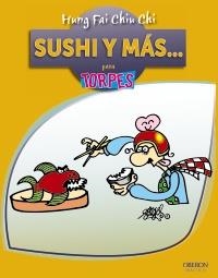 SUSHI Y MÁS PARA TORPES | 9788441532601 | CHIU CHI, HUNG FAI | Galatea Llibres | Llibreria online de Reus, Tarragona | Comprar llibres en català i castellà online