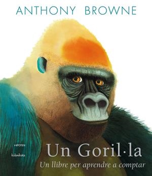 UN GORIL·LA | 9788415170198 | BROWNE, ANTHONY | Galatea Llibres | Librería online de Reus, Tarragona | Comprar libros en catalán y castellano online