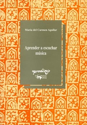APRENDER A ESCUCHAR MUSICA | 9788477741404 | AGUILAR, MARIA DEL CARMEN | Galatea Llibres | Llibreria online de Reus, Tarragona | Comprar llibres en català i castellà online
