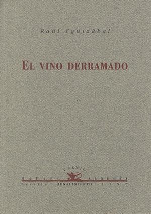 VINO DERRAMADO, EL | 9788489371200 | EGUIZABAL, RAUL | Galatea Llibres | Librería online de Reus, Tarragona | Comprar libros en catalán y castellano online