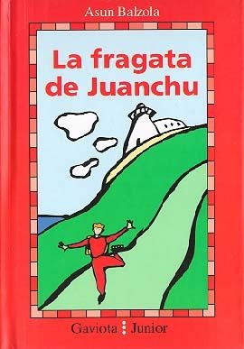 FRAGATA DE JUANCHU, LA | 9788439284178 | BALZOLA, ASUN | Galatea Llibres | Librería online de Reus, Tarragona | Comprar libros en catalán y castellano online