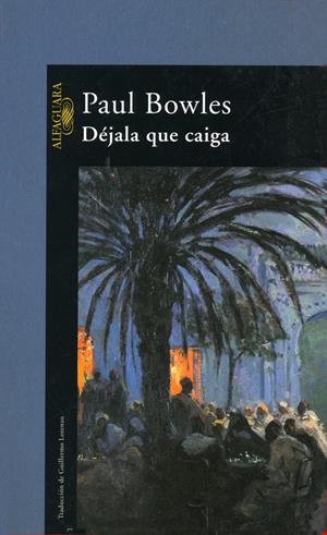 DEJALA QUE CAIGA | 9788420423074 | BOWLES, PAUL | Galatea Llibres | Llibreria online de Reus, Tarragona | Comprar llibres en català i castellà online