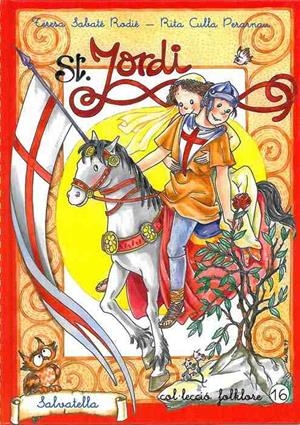 SANT JORDI | 9788484120353 | SABATE RODIE, TERESA, RITA CULLA | Galatea Llibres | Librería online de Reus, Tarragona | Comprar libros en catalán y castellano online