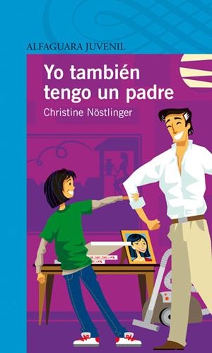 YO TAMBIEN TENGO UN PADRE | 9788420449180 | NOSTLINGER, CHRISTINE | Galatea Llibres | Llibreria online de Reus, Tarragona | Comprar llibres en català i castellà online