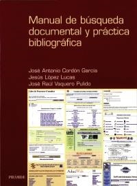 MANUAL DE BUSQUEDA DOCUMENTAL Y PRACTICA BIBLIOGRAFICA | 9788436812022 | CORDON GARCIA, JOSE ANTONIO, JESUS LOPEZ LUCAS | Galatea Llibres | Llibreria online de Reus, Tarragona | Comprar llibres en català i castellà online
