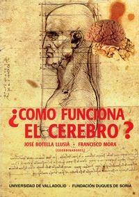 COMO FUNCIONA EL CEREBRO? | 9788477627760 | BOTELLA LLUSIA, JOSE/MORA, FRANCISCO | Galatea Llibres | Llibreria online de Reus, Tarragona | Comprar llibres en català i castellà online