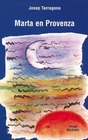 MARTA EN PROVENZA | 9788489790353 | TARRAGONA, JOSEP | Galatea Llibres | Llibreria online de Reus, Tarragona | Comprar llibres en català i castellà online