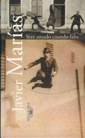 SERE AMADO CUANDO FALTE | 9788420441887 | MARIAS, JAVIER | Galatea Llibres | Librería online de Reus, Tarragona | Comprar libros en catalán y castellano online