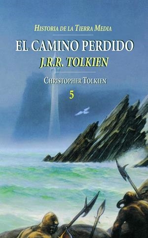 CAMINO PERDIDO, EL VOL.5 | 9788445071755 | TOLKIEN, J.R.R. | Galatea Llibres | Librería online de Reus, Tarragona | Comprar libros en catalán y castellano online