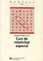 CURS DE RELATIVITAT ESPECIAL | 9788449012846 | MASSO I SOLER, EDUARD | Galatea Llibres | Librería online de Reus, Tarragona | Comprar libros en catalán y castellano online
