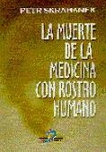 MUERTE DE LA MEDICINA CON ROSTRO HUMANO, LA | 9788479783891 | SKRABANEK, PETR | Galatea Llibres | Librería online de Reus, Tarragona | Comprar libros en catalán y castellano online