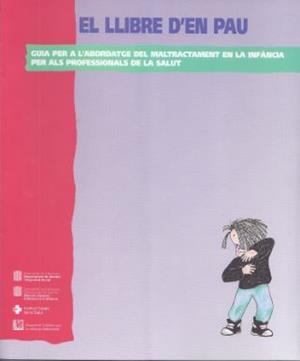 LLIBRE D'EN PAU, EL.GUIA PER A L`ADBORDATGE DEL MALTRACTAMEN | 9788489506145 | Galatea Llibres | Llibreria online de Reus, Tarragona | Comprar llibres en català i castellà online